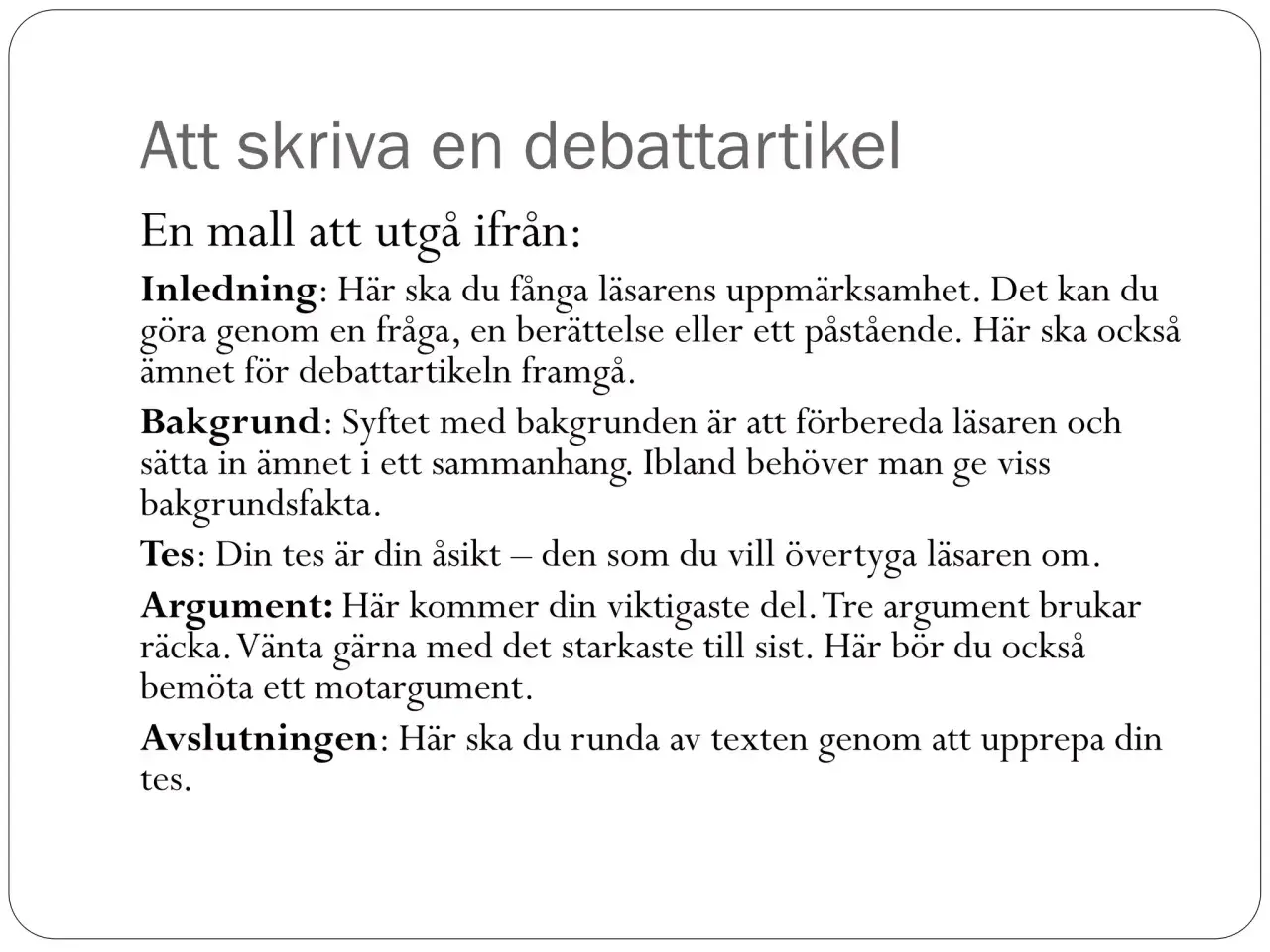 Mall för debattartikel exempel svenska: Inledning, bakgrund, tes, argument och avslutning. Lär dig skriva en övertygande text.