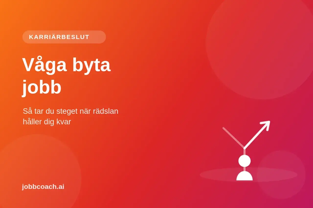 Karriärbeslut: Våga byta jobb. Så tar du steget när rädslan håller dig kvar. En illustration visar en person som tar ett steg framåt.